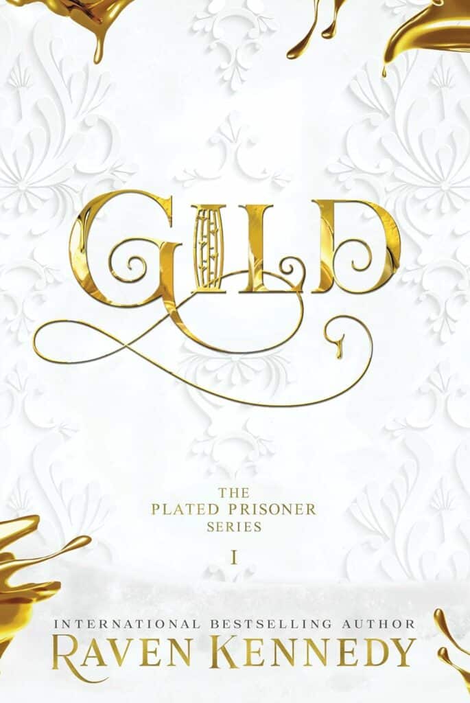 Gild (The Plated Prisoner, 1) by Raven Kennedy